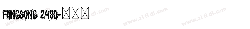 FangSong 2480字体转换